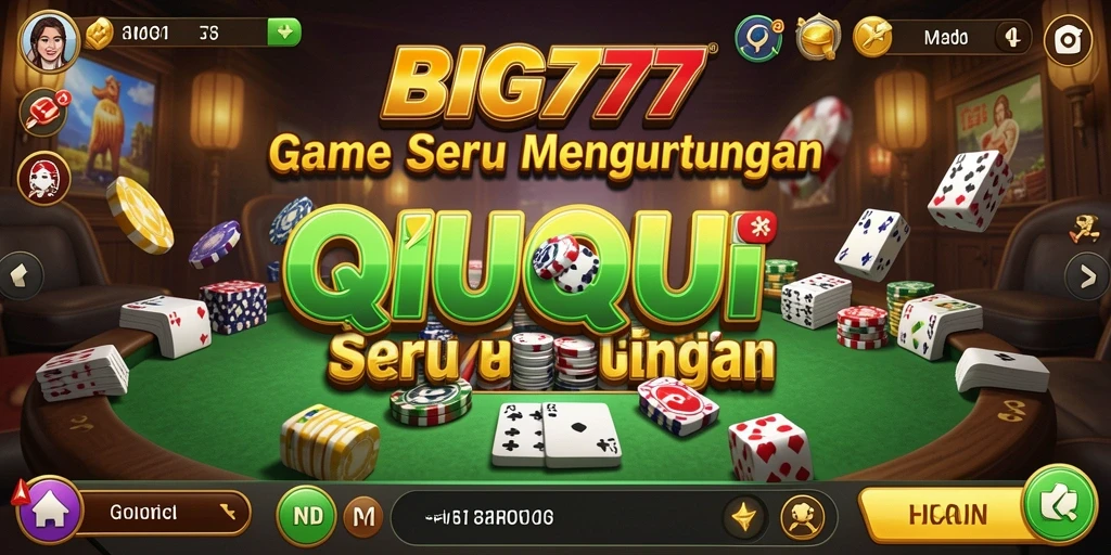 Tampilan gameplay QiuQiu yang menarik di BIG777.